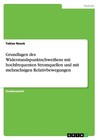 Grundlagen des Widerstandspunktschweißens mit hochfrequenten Stromquellen und mit mehrachsigen Relativbewegungen von Tobias Noack (2014, Taschenbuch)