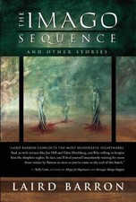 Laird Barron The Imago Sequence and Other Stories (Paperback)