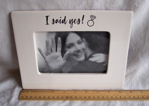 I Said Yes Keramik weiß Fotorahmen Braut Verlobung, hält 6"x4" Bild siehe Bilder - Bild 1 von 3