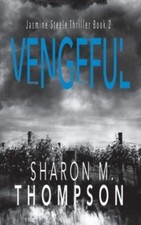 Thompson, Sharon M. : VENGEFUL: Layered Revenge Thriller Serie Amazing Value