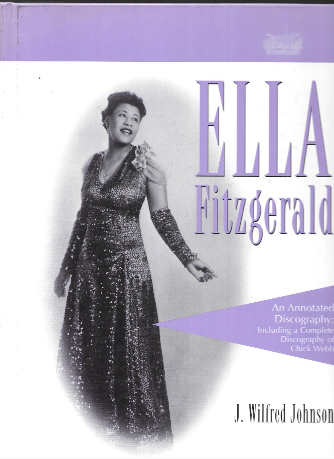 Ella Fitzgerald: Eine kommentierte Diskographie - J Wilfred Johnson Hardcover - J. Wilfred Johnson