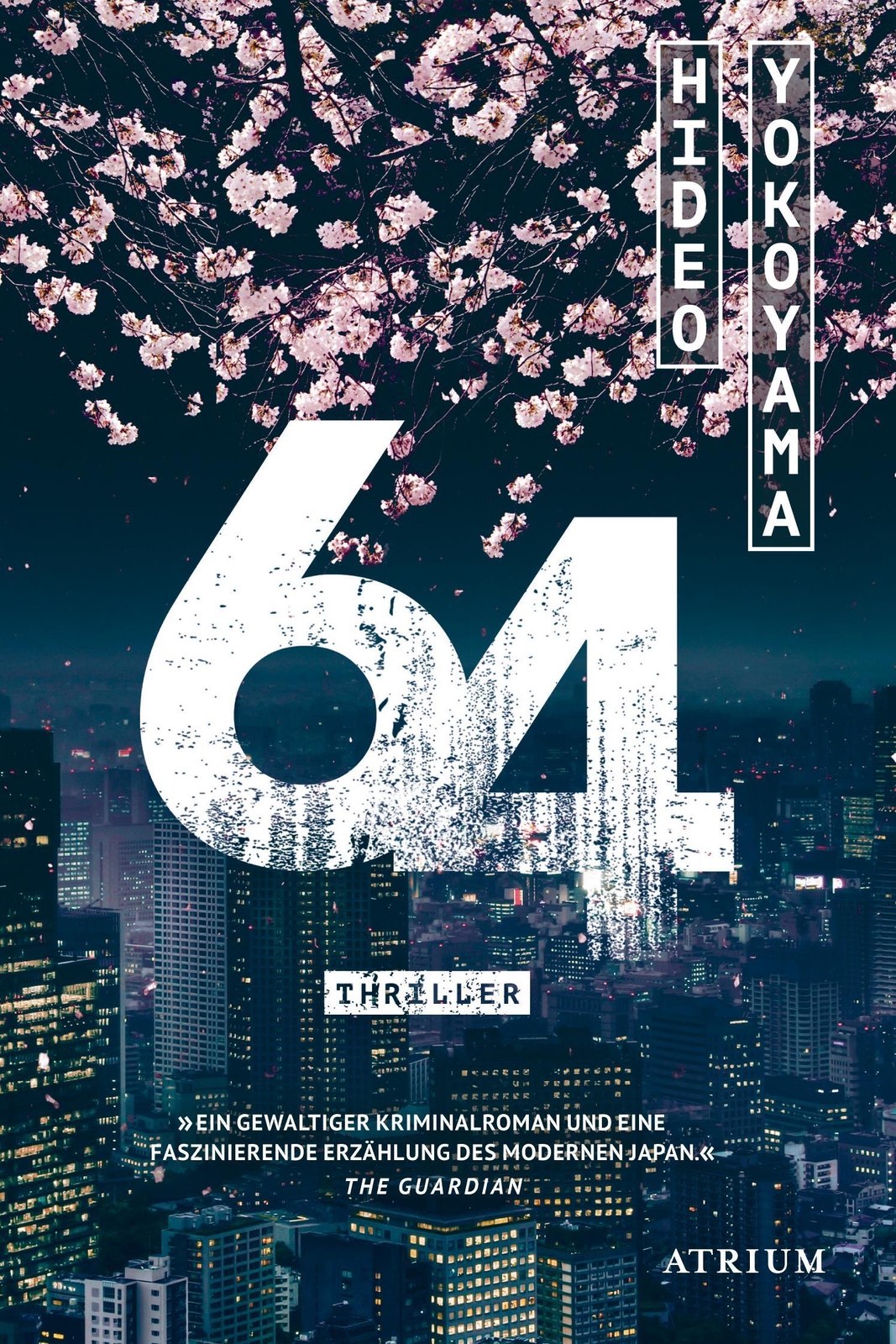 64 | Hideo Yokoyama | Taschenbuch | 768 S. | Deutsch | 2019 | Atrium