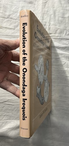 James W Bradley / Evolution of the Onondaga Iroquois 1987 1st ed, 1st Printing - Picture 2 of 24