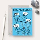 Sorry You're Leaving A5 Card - Kids Teacher Class Pupil School New Job Good Luck