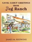 Gavel Gamut Greetings From JPEG Ranch by James M Redwine 9781449016265