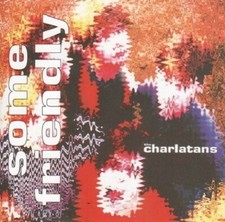 THE CHARLATANS - SOME FRIENDLY  CD NEW 