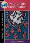 Your Child's Confirmation by Carol Luebering (Paperback, 2000)