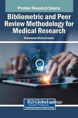Bibliometric and Peer Review Methodology for Medical Research by Muhammad Shahza