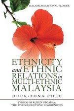 Hock-Tong Cheu Ethnicity and Ethnic Relations in Multi-Ethnic Malays (Paperback)