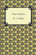 Ann Veronica, Wells, H G, Used; Very Good Book