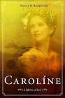 Caroline: A Lifetime of Love by Nancy R Robertson (Paperback / softback, 2010)