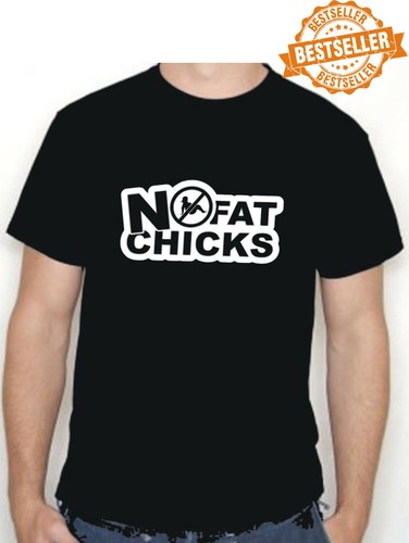 NO FAT CHICKS (ref1) T-Shirt / Lustig / Junggesellenabschied / Urlaub / Sex / Weihnachten / XXL - Bild 1 von 12