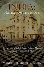 India: Nation on the Move: An Overview of India's People, Culture, History, Econ