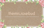 themrs.rosebud
