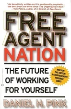 Free Agent Nation: The Future of Working for Yourself (Paperback or Softback)