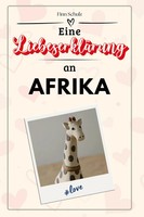 Eine LiebeserkläRung An Afrika Finn Schulz Taschenbuch 66 S. Deutsch 2024