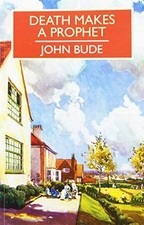 Death Makes A Prophet, Bude, John