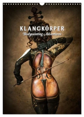 Klangkörper - Bodypainting Adventures (Wandkalender 2026 DIN A3 hoch), CALVENDO