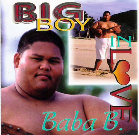 BABA B. - Big Boy In Love ORIGINAL HAWAIIAN CD 600465200221