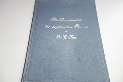 Die Arzneimittel der organischen Chemie 1897 Arzt Chemiker Apotheker Medizin - Bild 1 von 3