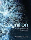 Cognition: A Neuroscience Approach by Arnold Lewis Glass (Hardback, 2016)