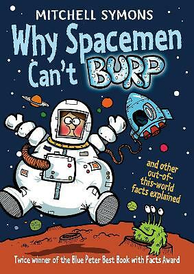 Why Spacemen Can't Burp... by Mitchell Symons (Paperback, 2014)