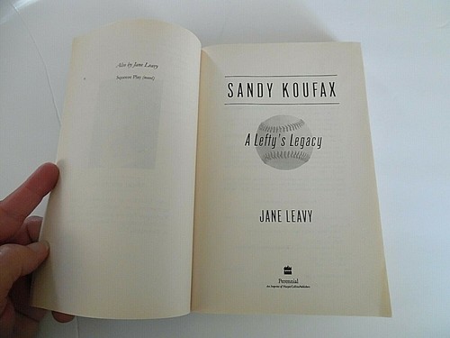 Sandy Koufax - A Lefty's Legacy, Jane Leavy PB 2003 First Perennial Edition - Picture 6 of 11