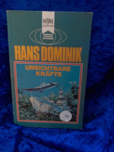 Unsichtbare Kräfte. Heyne-Bücher ; Nr. 3254 : Science fiction classics