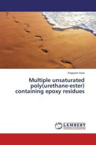 Multiple Unsaturated Poly(urethane-ester) Containing Epoxy Residues