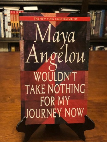 WOULDN'T TAKE NOTHING FOR MY JOURNEY NOW by Maya Angelou (1ST ED - 1ST PRINT) - Bild 1 von 4