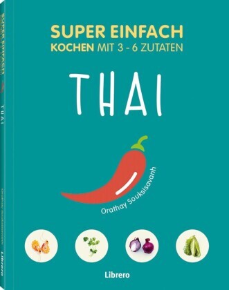 Super Einfach - Thai | Souksisavanh, Orathay | Buch, nicht näher spezifiziert - Souksisavanh, Orathay