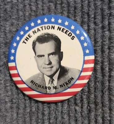 1960 Richard M Nixon Campaign The Nation Needs Pin Back Button 3.5 