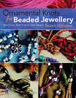 Ornamental Knots for Beaded Jewellery by Suzen Millodot (Paperback, 2008)