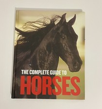 The Complete Guide to Horses by Nicola Jane Swinney (Hardcover)