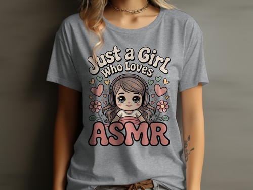 Camiseta Just a Girl Who Loves ASMR, linda camiseta de regalo relajante para fanáticos y niñas de ASMR - Imagen 12 de 16