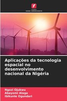 Ngozi Ojukwu (U. A.) | AplicaçõEs Da Tecnologia Espacial No Desenvolvimento...