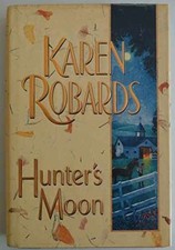 Hunter's Moon - Hardcover, by Robards Karen - Good