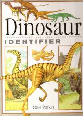 Dinosaur Identifier By Steve Parker