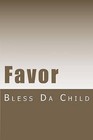 Favor by Bless Da Child (Paperback / softback, 2012)