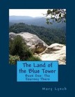 The Land of the Blue Tower by Mary Lynch (Paperback / softback, 2014)