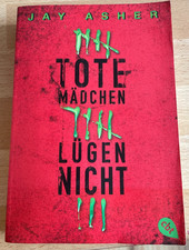 "Tote Mädchen Lügen Nicht " von Jay Asher - 13 Reasons Why (Taschenbuch)