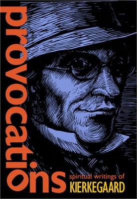 Provocations: Spiritual Writings of Kierkegaard (Paperback or Softback)