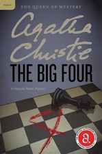 The Big Four: A Hercule Poirot Mystery (Hercule Poirot Mysteries, 4)