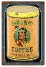 Vintage Style Metal Sign Strong Heart Coffee Country 12x18