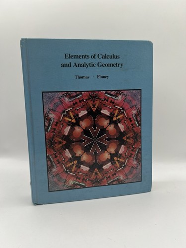 Elements of Calculus And Analytic Geometry by George Thomas Ross Finney 1981 Ed. - Picture 3 of 23