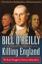 Killing England: The Brutal - Hardcover, by O'Reilly Bill; Dugard - Very Good