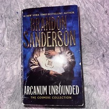 Arcanum Unbounded: the Cosmere Collection by Brandon Sanderson paperback