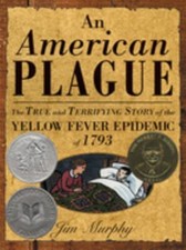 An American Plague : A Newbery Honor Award Winner Hardcover Jim M