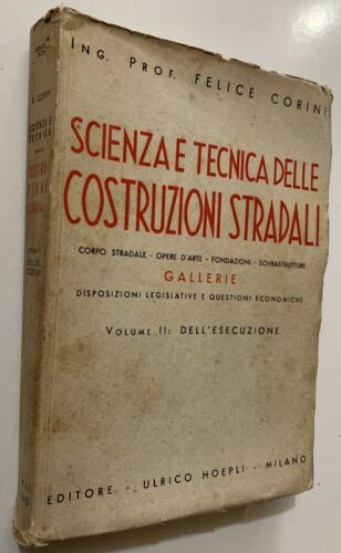 FELICE CORINI SCIENZA TECNICA COSTRUZIONI STRADALI VOL II HOEPLI 1941 - Afbeelding 1 van 10
