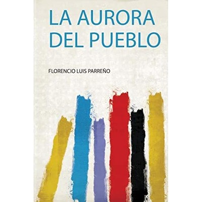 Aurora Del Pueblo - Spanish Language Trade Paperback NEW Florencio Luis  2020